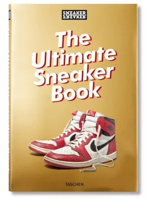 TASCHEN Sneaker Freaker. The Ultimate Sneaker Book